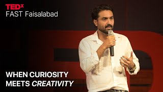 When Curiosity meets Creativity | Raza Samo | TEDxFAST Faisalabad