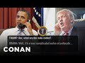 Still More Leaked Trump & Obama Phone Calls  - CONAN on TBS