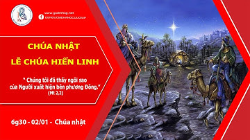 🔴 Thánh Lễ CHÚA NHẬT CHÚA HIỂN LINH  - 6g30 |  02/01/2022