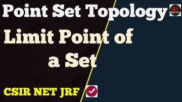 Limit Point of a Set | Real Analysis | CSIRNETJRF