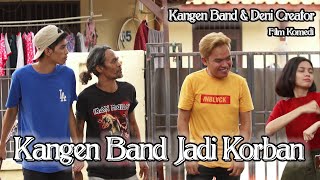 Drama Komedi - Kangen Band Jadi Korban - Deni Creator feat Kangen Band - Eps 32 Serial Masa Kini