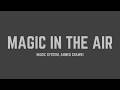 Magic System Magic In The Air Feat Ahmed Chawki Lyrics 