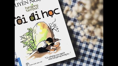 Review Tôi đi học - Nguyễn Ngọc Ký