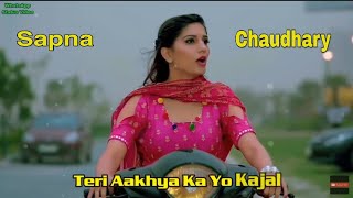 Teri ankhya ka yo kajal Sapna Chaudhary status song