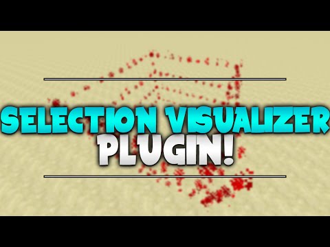 WORLD EDIT SELECTION VISUALIZER! | Minecraft Plugin Tutorial