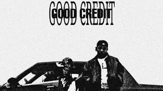 Good Credit [Intro + Guitar Remix]