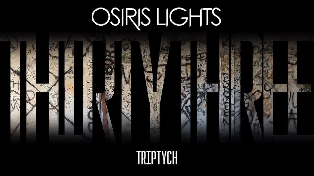 Watch Osiris Lights - Thirty Three (Official Music Video) on YouTube Watch Osiris Lights - Thirty Three (Official Music Video) on YouTube