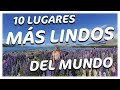 🥇Los 10 lugares MAS HERMOSOS DEL MUNDO