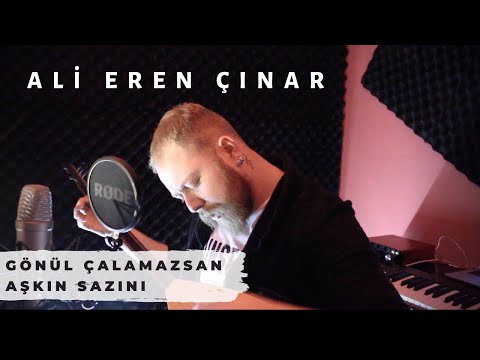 Ali Eren Çınar & Gönül Çalamazsan Aşkın Sazını (Akustik)