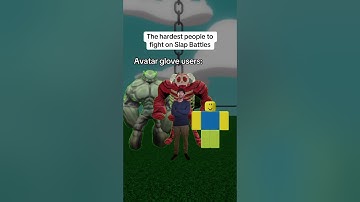 The hardest people to fight on Slap Battles