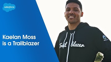 Kaelan Moss is a Trailblazer | Salesforce