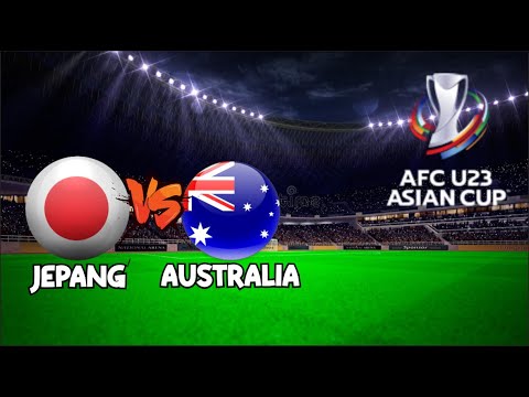 JAPAN U23 VS AUSTRALIA U23 | LIVE MATCH | AFC ASIAN U23 CUP 2022