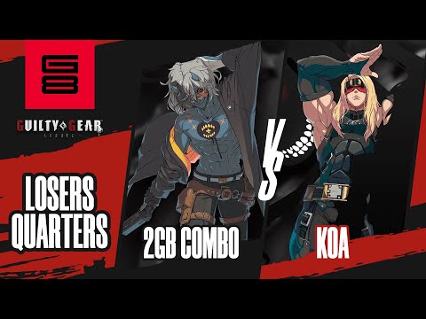 2GB Combo vs Koa - Guilty Gear: Strive Losers Quarter Finals - Genesis 8