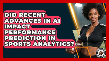 Did Recent Advances in AI Impact Performance Prediction in Sports Analytics?