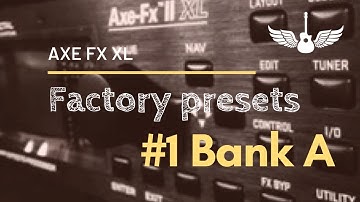 AXE FX II factory presets - bank A part I 🎸