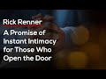 A Promise of Instant Intimacy for Those Who Open the Door — Rick Renner
