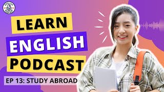Learn English With Podcast Conversation | Beginner | English Listening Practice | Study Abroad