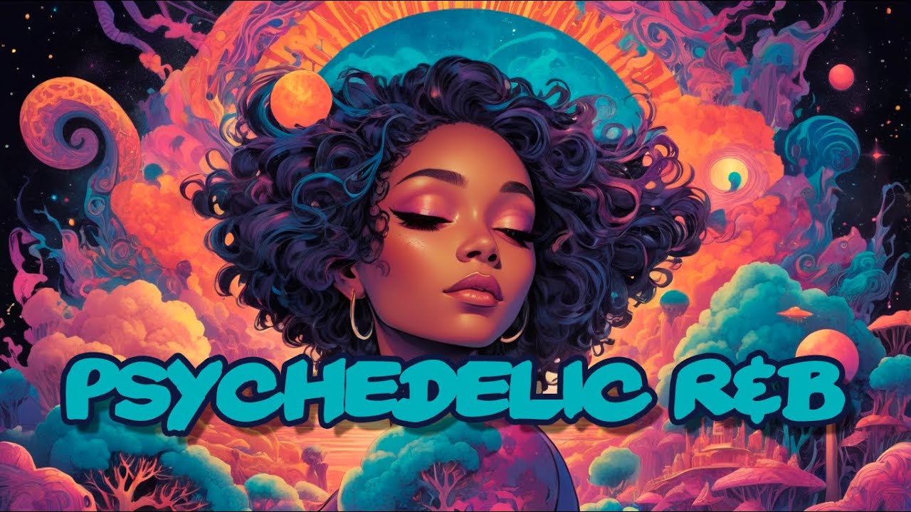 Psychedelic Instruments For Rnb 🎶 Psychedelic R&B: Dreamy Grooves & Soulful Vibes 🎧 | A Mind-Bending ...