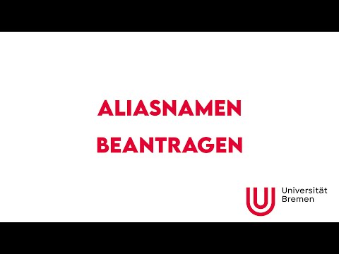 Aliasnamen beantragen - Universität Bremen