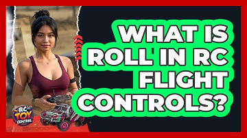 What Is Roll In RC Flight Controls? - RC Toy Central