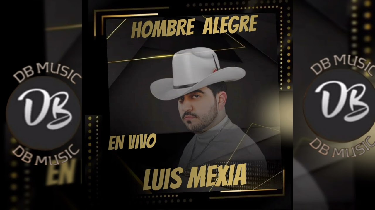 El Hombre Alegre Luis Mexia (En Vivo Fp Rancho 4h Mochis Sinaloa) (2026) (EXCLUSIVO)