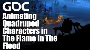 Animating Quadruped Characters in The Flame in The Flood