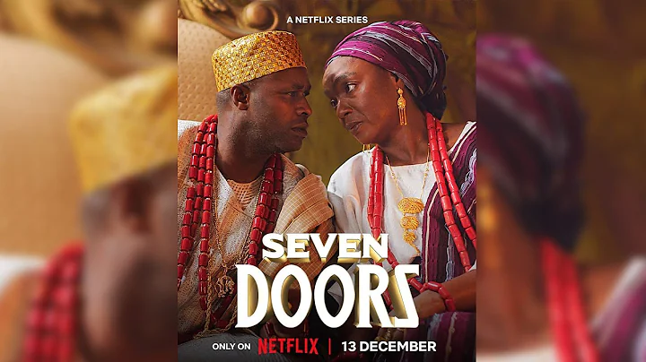 SEVEN DOORS|NETFLIX MOVIE|NOLLYWOOD|MOVIE REVIEW|FEMI ADEBAYO|CHIOMA CHUKWUKA