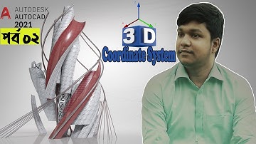 AutoCAD 3D Coordinate System | UCS | WCS | Free Course | Bangla | Civil Engineering | CAD | Tutorial