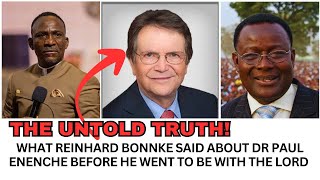 WHAT REINHARD BONNKE SAID ABOUT DR PAUL ENENCHE BEFORE HE WENT TO BE WITH THE LORD #dunamis