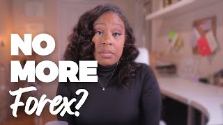 The Death of Forex...No More Trading Part I