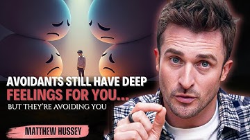 “Avoidants Still Have Deep Feelings For You… But They’re Avoiding You Because… || Matthew Hussey ||