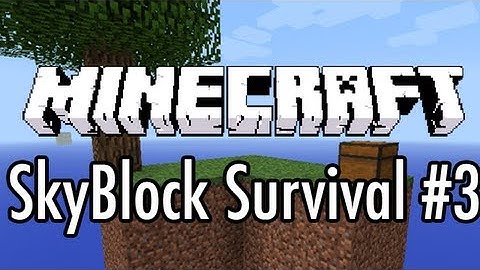 Minecraft: SkyBlock Survival Ep. 3 Making a Portal to the Nether!