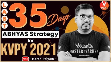 Last 35 Day ABHYAS Strategy For KVPY 2021 Exam | KVPY Preparation Strategy | Vedantu Math