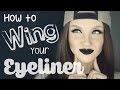 How To ' Wing ' Your Eyeliner