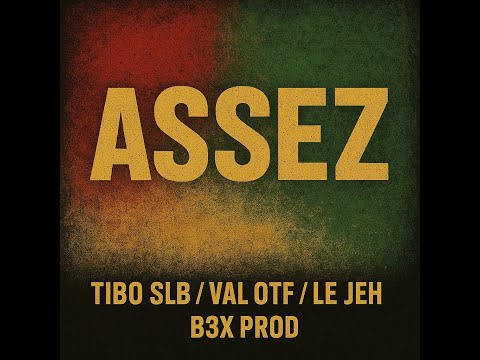 TiBo SLB - Assez ( feat. Val OTF, Ti'Jeh & B3X)