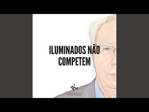 Iluminados Não Competem