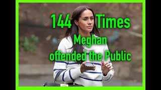 144 TIMES MEGHAN OFFENDED THE PUBLIC. #17 in NEW SERIES