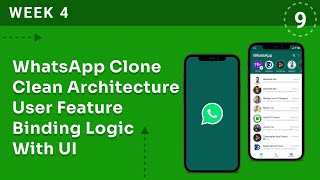 WEEK 4 | WhatsApp Clone Clean Architecture User Binding Logic With UI | Flutter & Firebase Bootcamp