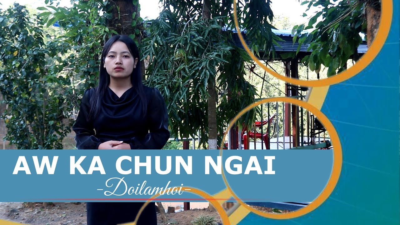 AW KA CHUN NGAI   Singer: Doilamhoi