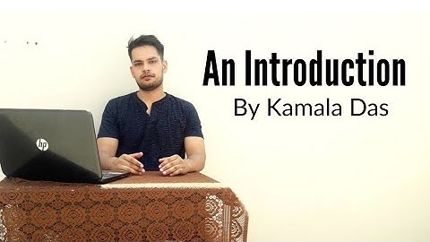 An Introduction : Poem by Kamala Das in Hindi summary Explanation and full analysis