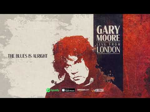 Gary Moore The Blues Is Alright Live From London 2020 Gary Moore The Blues Is Alright Live From London 2020