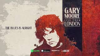 Gary Moore - The Blues Is Alright (Live From London) 2020