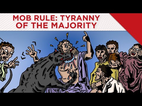 Mob Rule: Tyranny Of The Majority