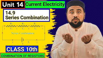 Combination of Resistors👌| Class 10 Series Combination🔥| Unit 14: Current Electricity