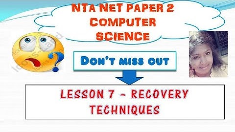 NTA UGC NET Computer Science Paper 2 Lesson 7 Recovery Techniques