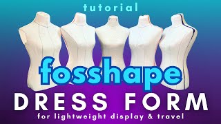 DIY Dress Form with Fosshape