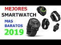 LOS SMARTWATCH MAS VENDIDOS 2019 ⌚️ | 7 SMARTWATCH BARATOS CALIDAD PRECIO