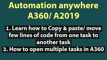 Copy & paste or move lines from one task to another task. multiple task in Automation anywhere A360