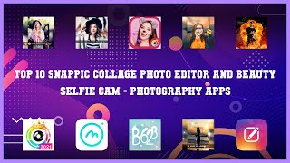 Top 10 Snappic Collage Photo Editor And Beauty Selfie Cam Android Apps screenshot 4