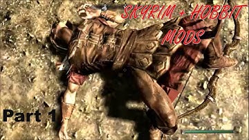 Skyrim - Hobbit Mods -- Part 1